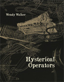 Hysterical Operators by Wendy Walker